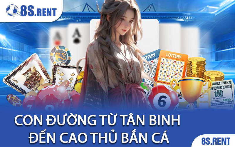 Con Đường Từ Tân Binh Đến Cao Thủ Bắn Cá
